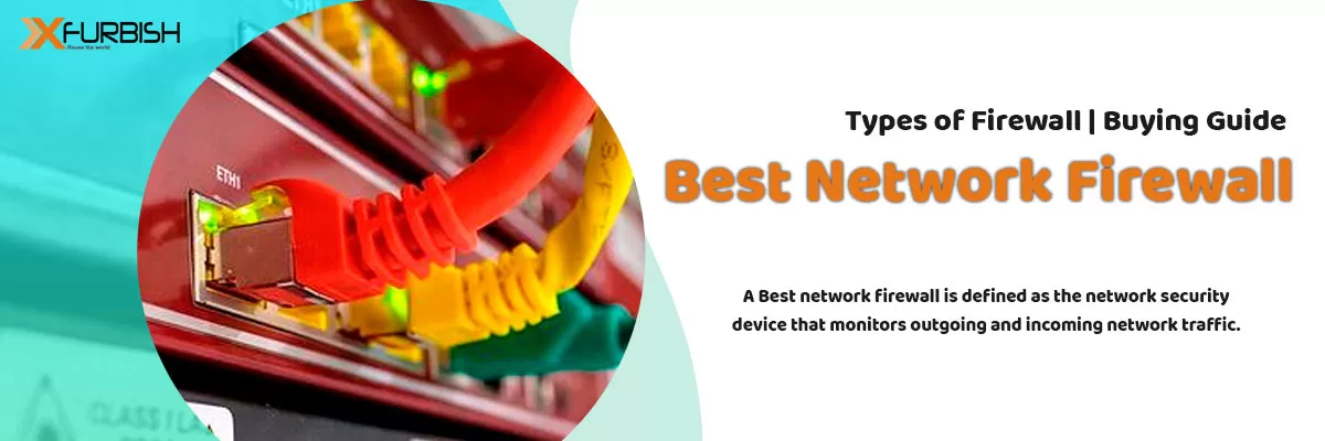 Best Network Firewall | Types of Firewall | Buying Guide