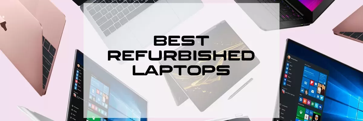 The Benefits of Buying Refurbished Laptops